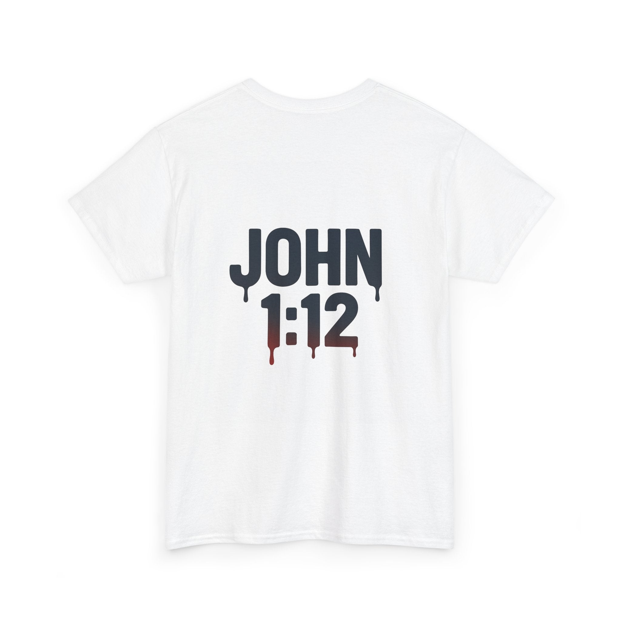 Faith Graphic Tee — "I Am a Son of God" with John 1:12 Back