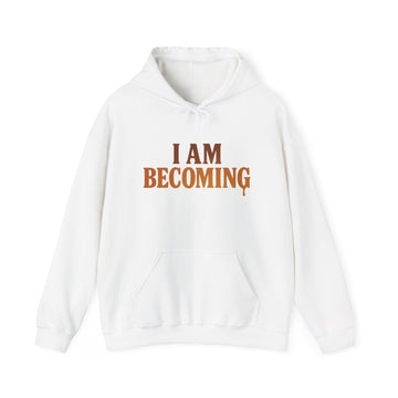 I Am Becoming Hoodie – Inspirational Growth Pullover