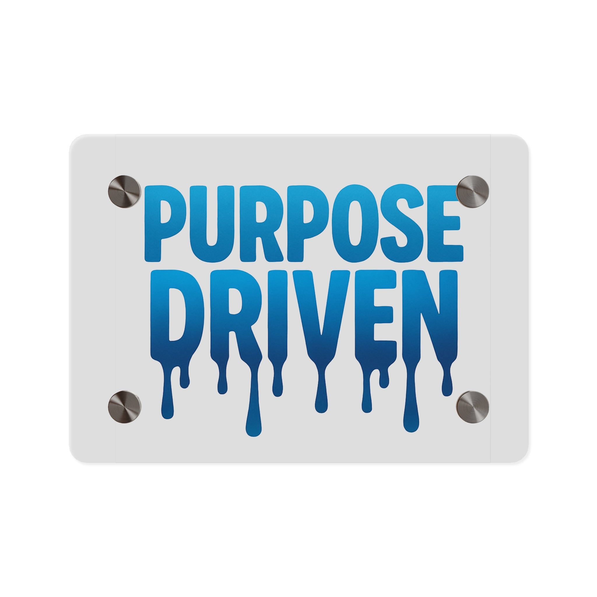 Acrylic Wall Art - "Purpose Driven" Drip Design Motivational Plaque